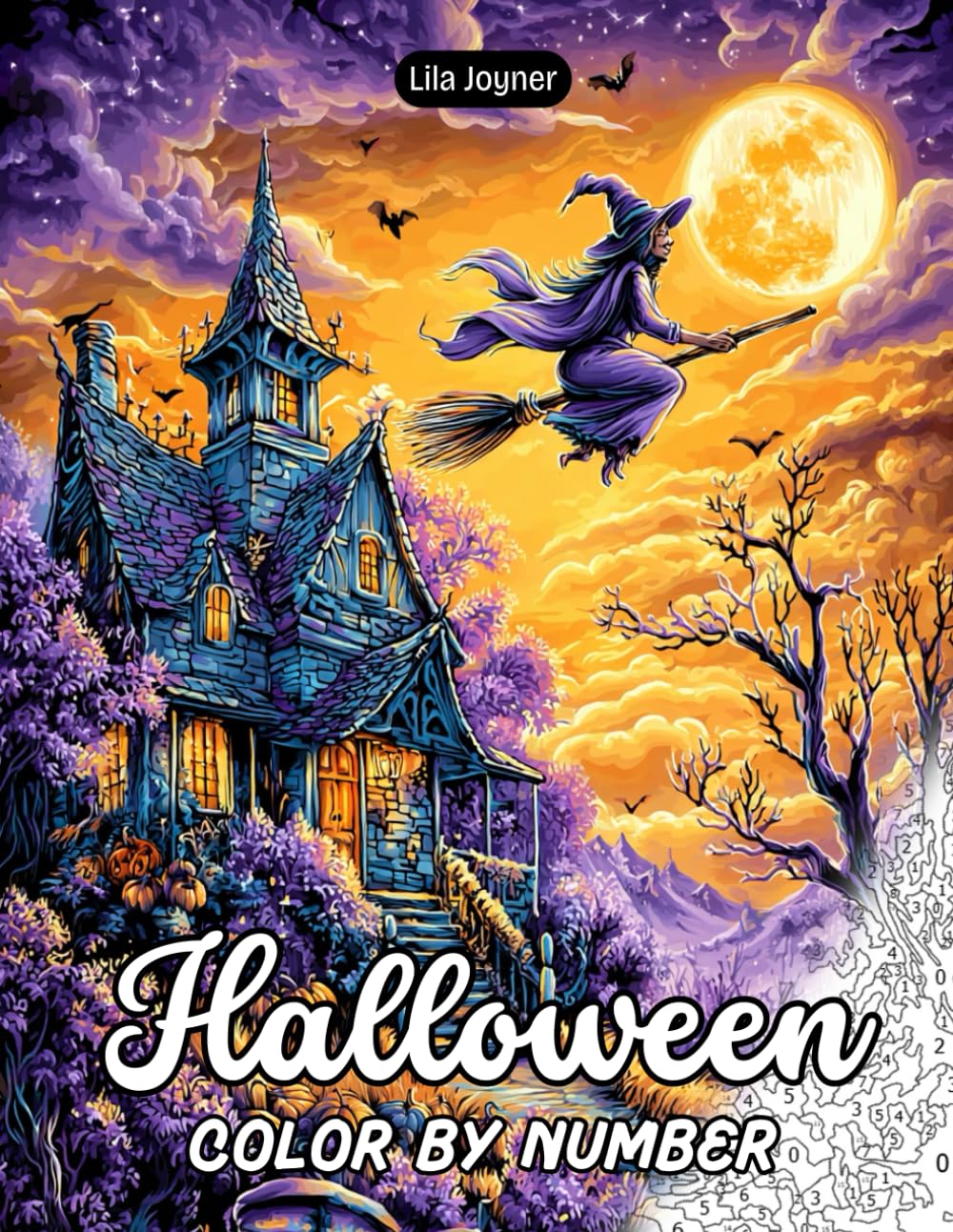 Halloween Color By Number: 25 Spooky and Whimsical Halloween Scenes for Relaxing Creativity – Pumpkins, Witches, Haunted Nights & Autumn Magic
