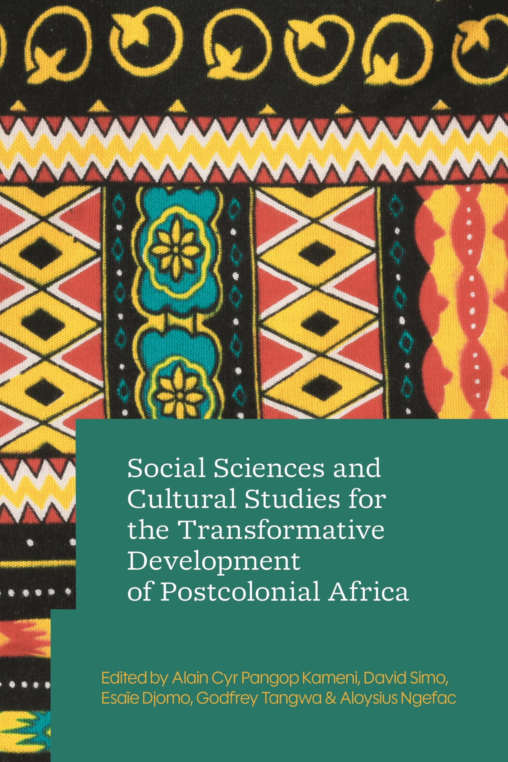 Social Sciences and Cultural Studies for the Transformative Development of Postcolonial Africa (Transformative Development for Postcolonial Africa)