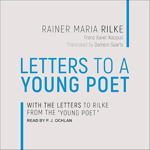 Letters to a Young Poet: With the Letters to Rilke from the "Young Poet"