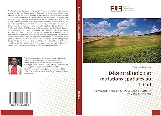Décentralisation et mutations spatiales au Tchad: Comment le terroir de Malo Gaga est affecté en zone sahélienne (French Edition)
