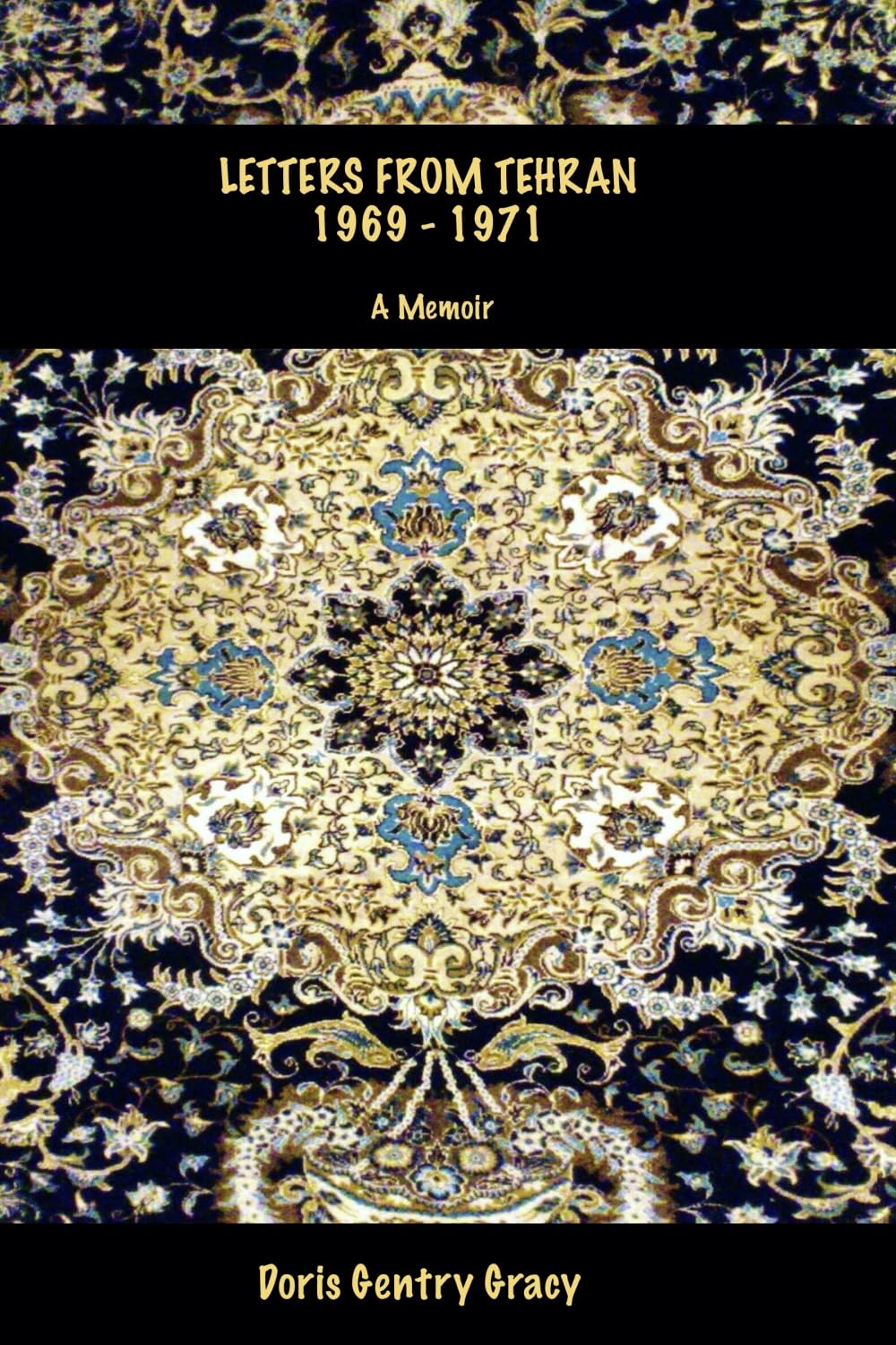 Letters from Tehran: 1969 - 1971