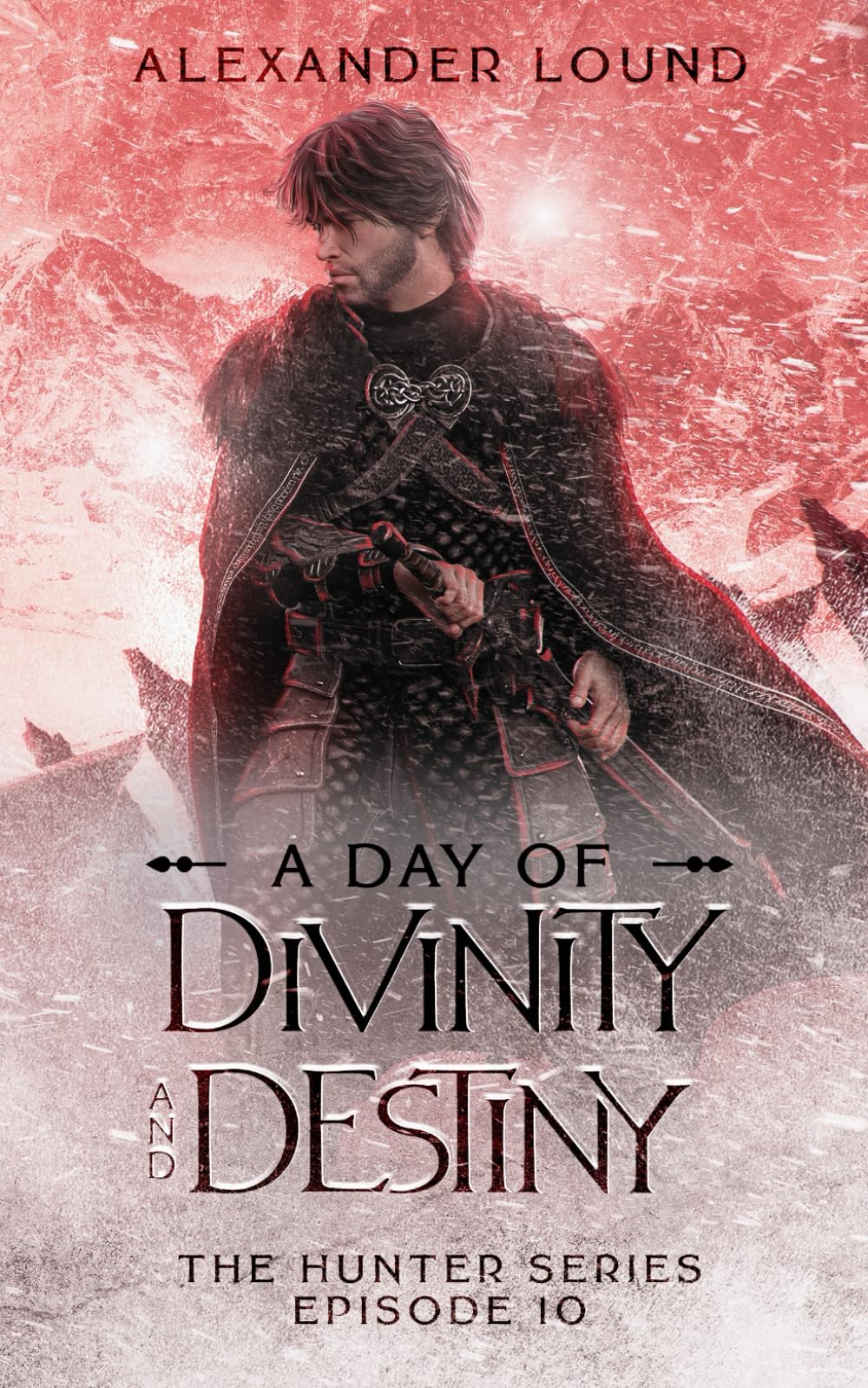 A Day of Divinity and Destiny (The Hunter Series)