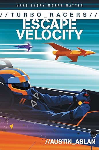 TURBO Racers: Escape Velocity (TURBO Racers, 2)
