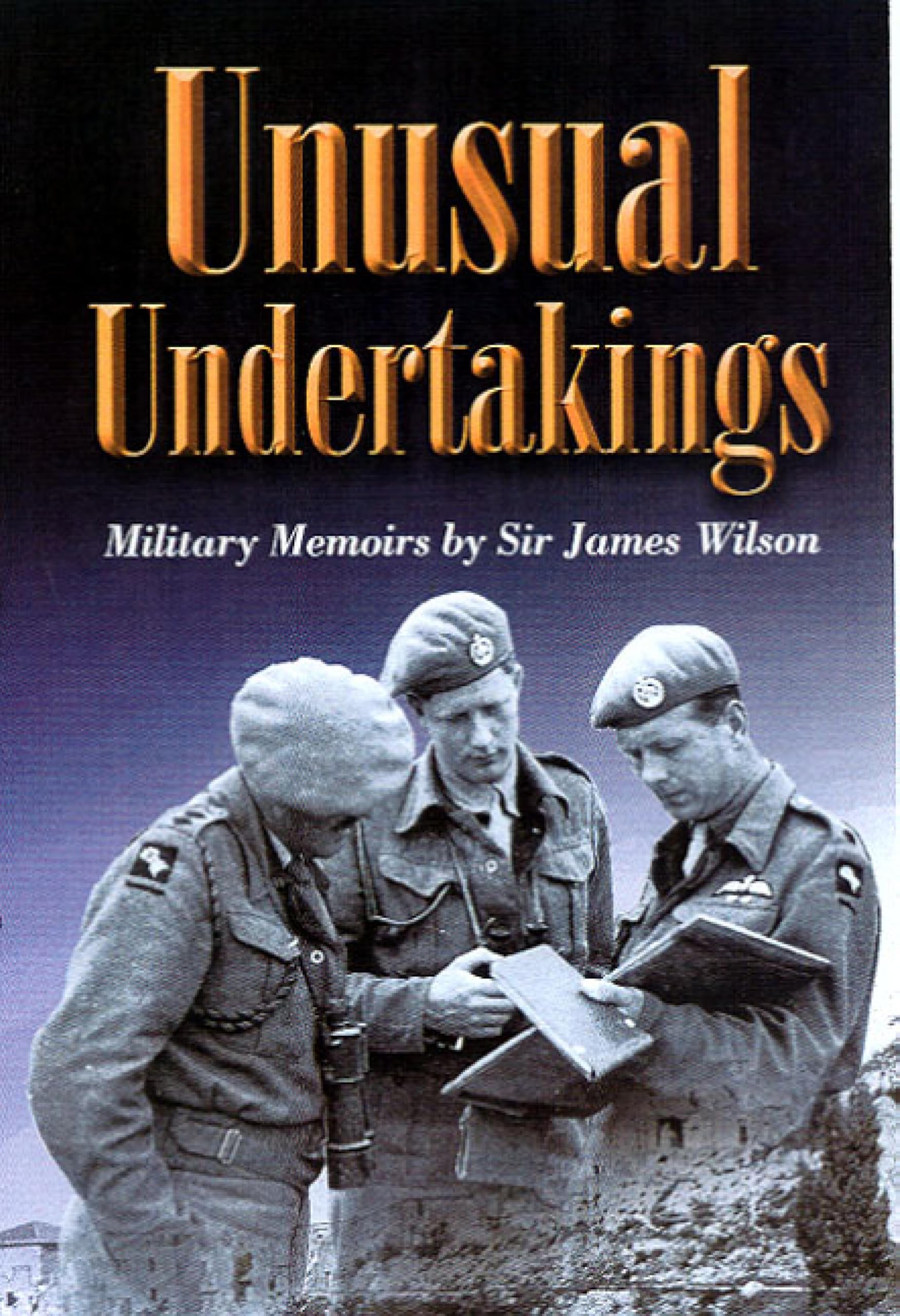 Unusual Undertakings: Military Memoirs