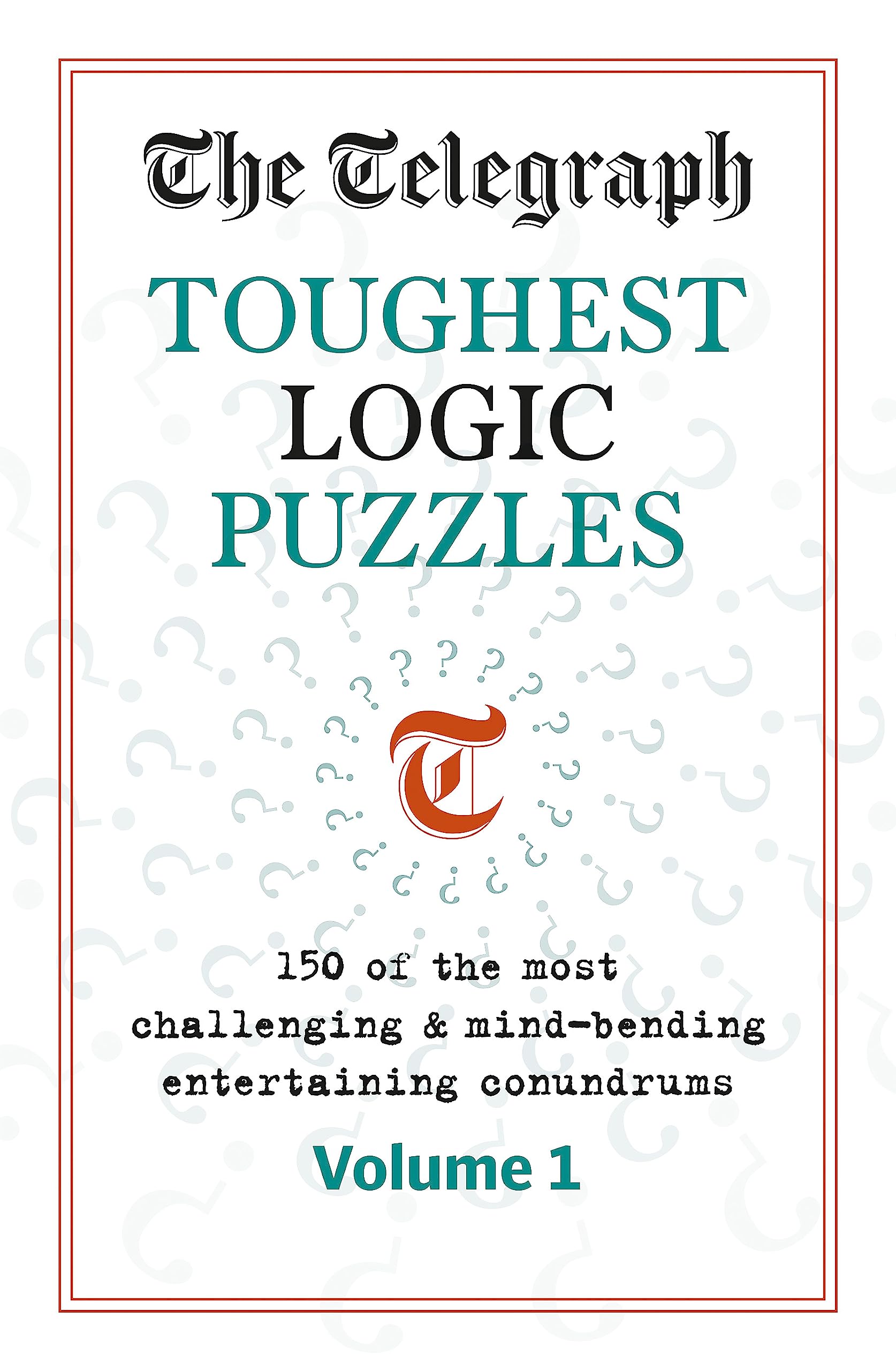 Telegraph Media Group Ltd - Toughest Logic Puzzles - Paperback Book