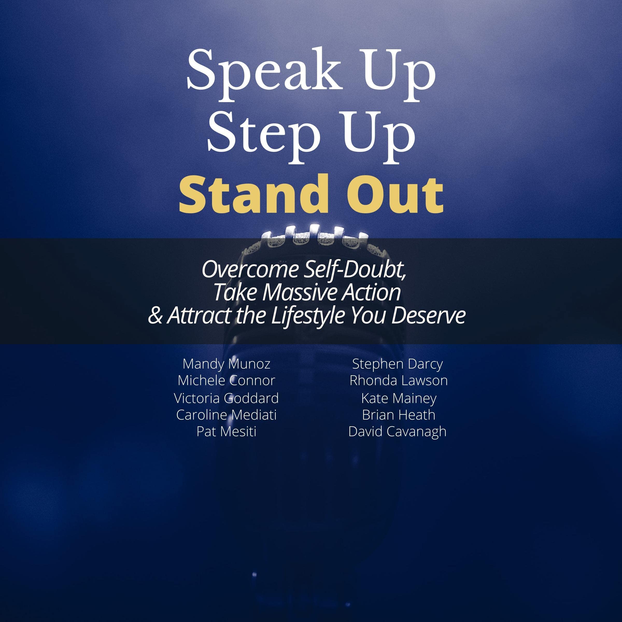Speak Up, Step Up, Stand Out