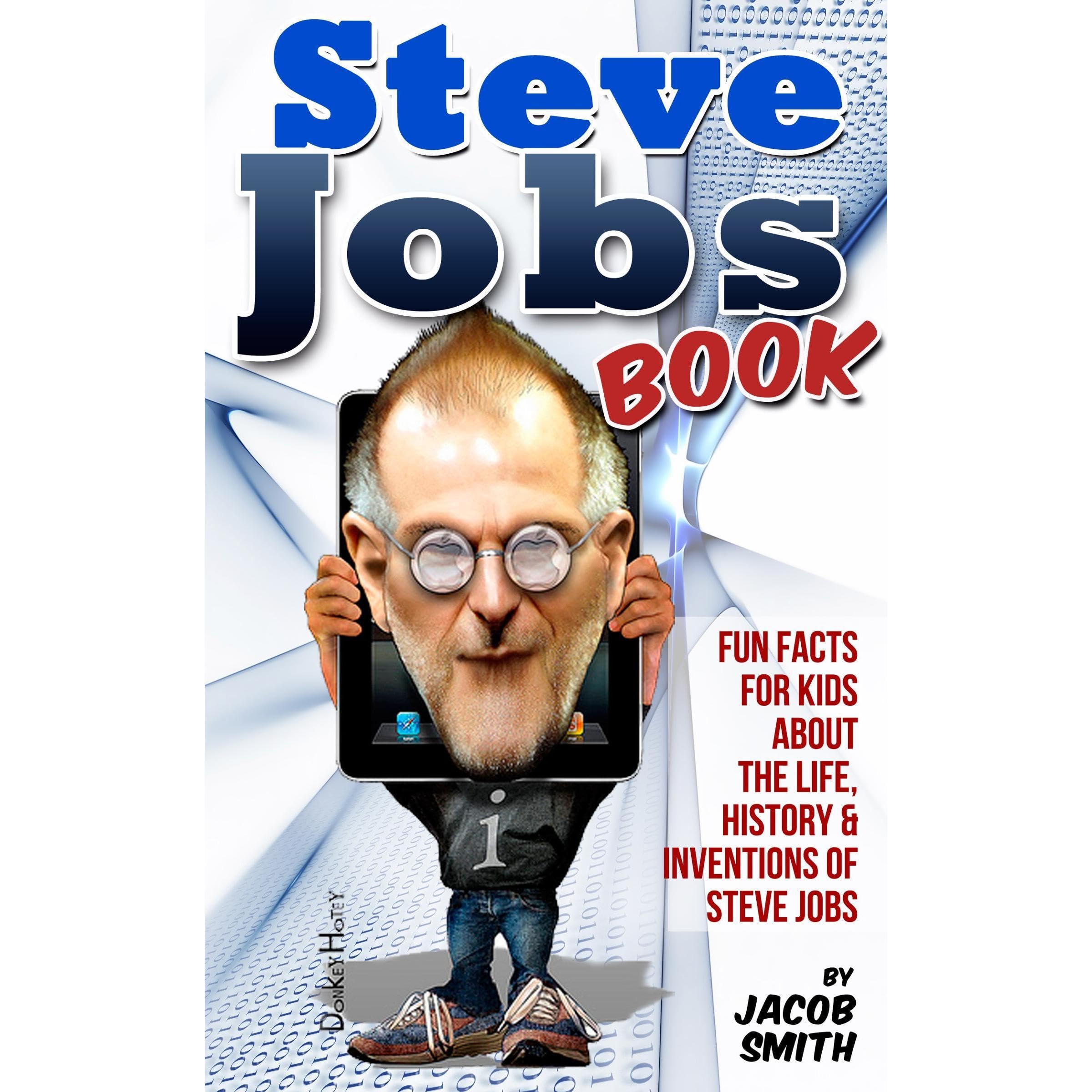 Steve Jobs Book For Kids - Learn Fun Facts & The Story Of Steve Jobs