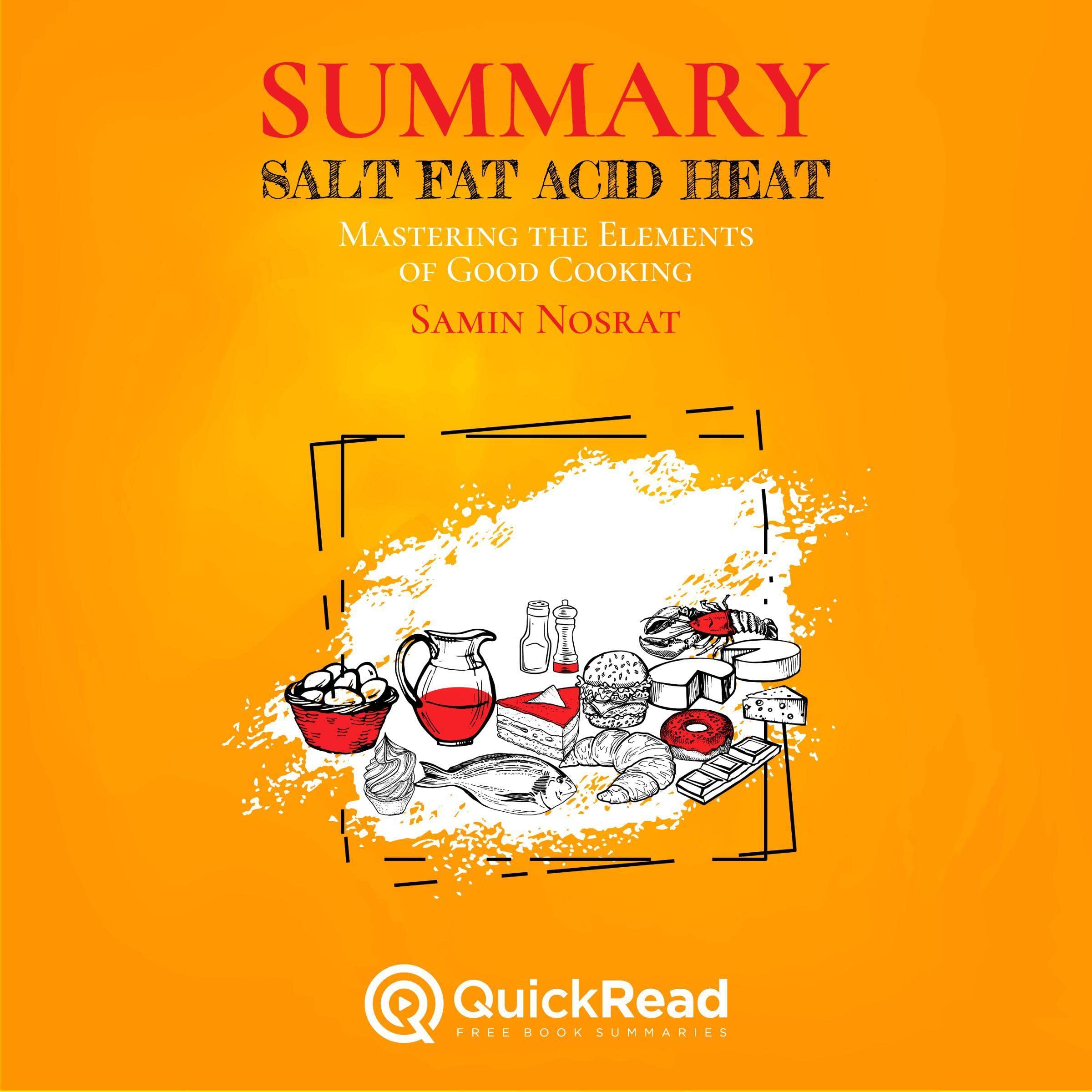 Summary of Salt, Fat, Acid, Heat by Samin Nosrat