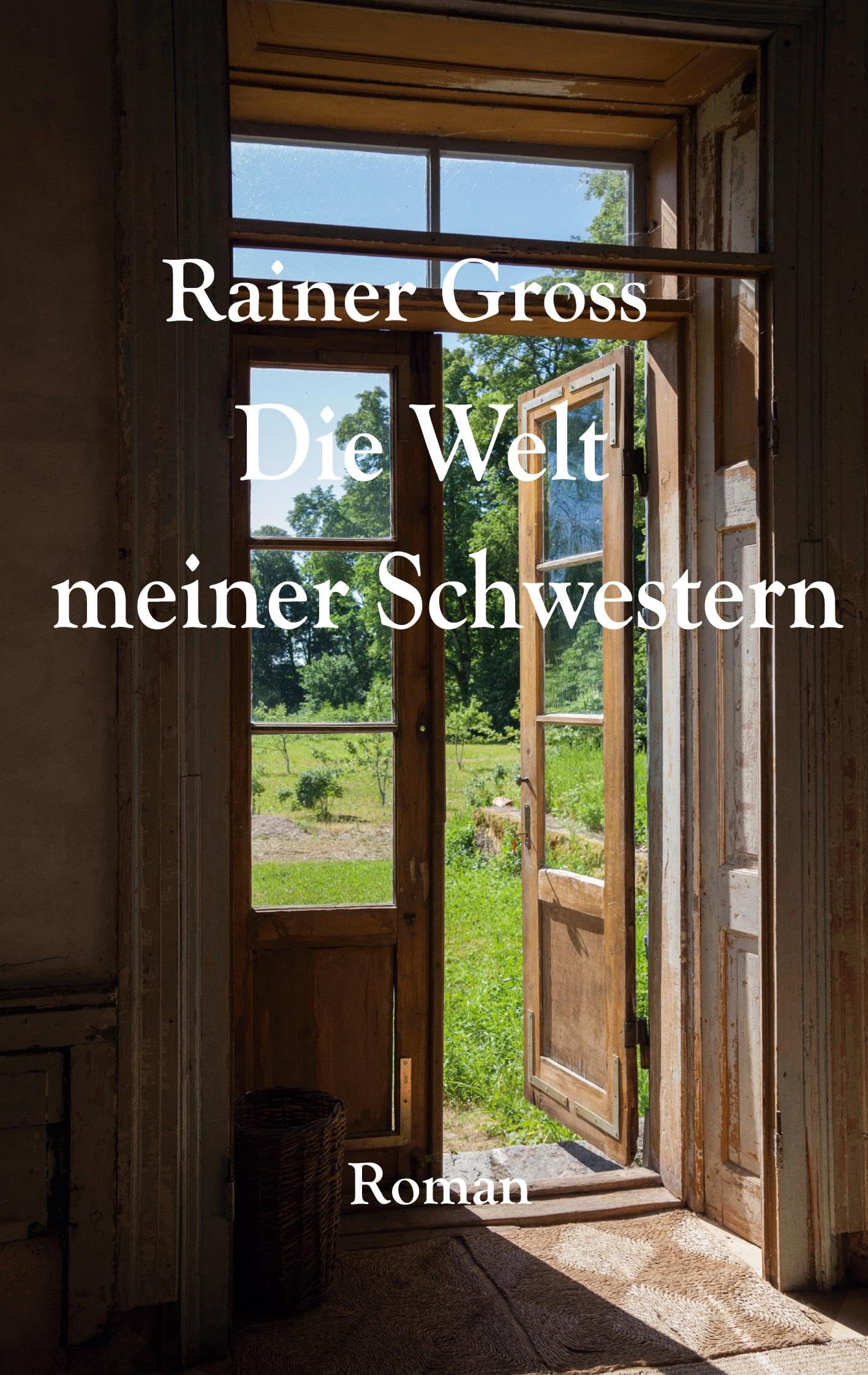 Die Welt meiner Schwestern: Roman Neuausgabe