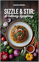 Sizzle and Stir , A culinary Symphony