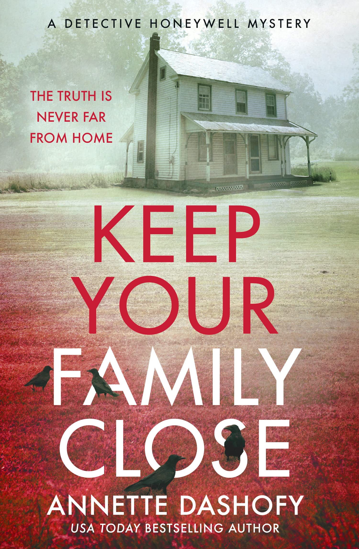 Keep Your Family Close: A chilling detective crime thriller for 2025: Book 2 (A Detective Honeywell Mystery)