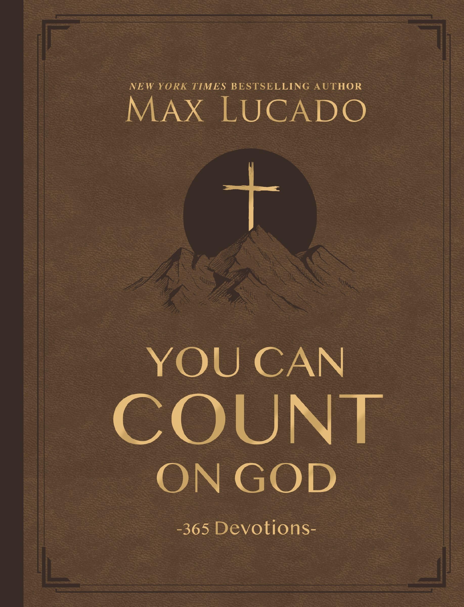 You Can Count on God, Large Text Leathersoft : 365 Daily Devotions for Hope and Peace (A One-Year Devotional)  The Perfect Christian Gift for Women and Men