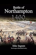 The Battle of Northampton: 10 July 1460
