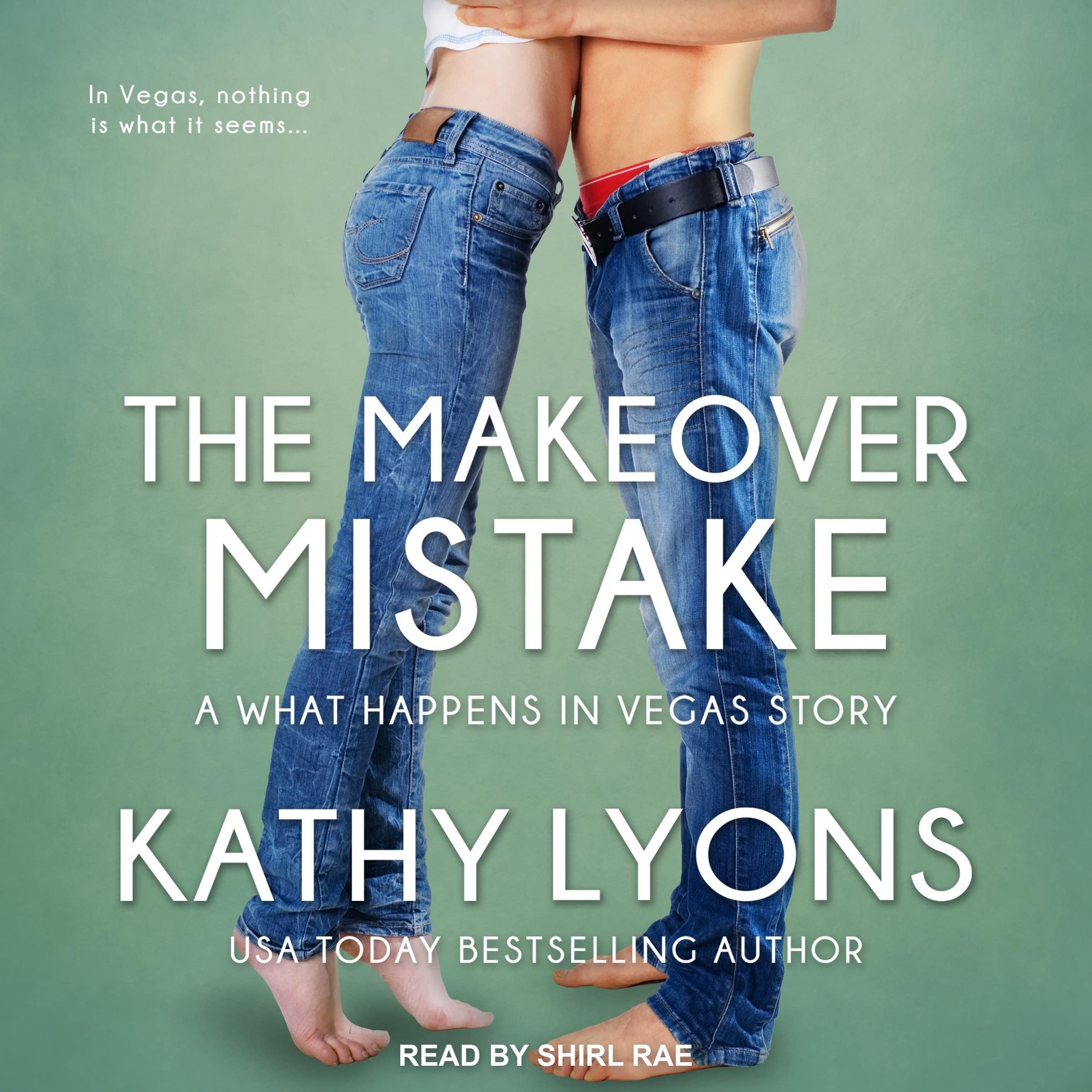 The Makeover Mistake (The What Happens in Vegas Series)