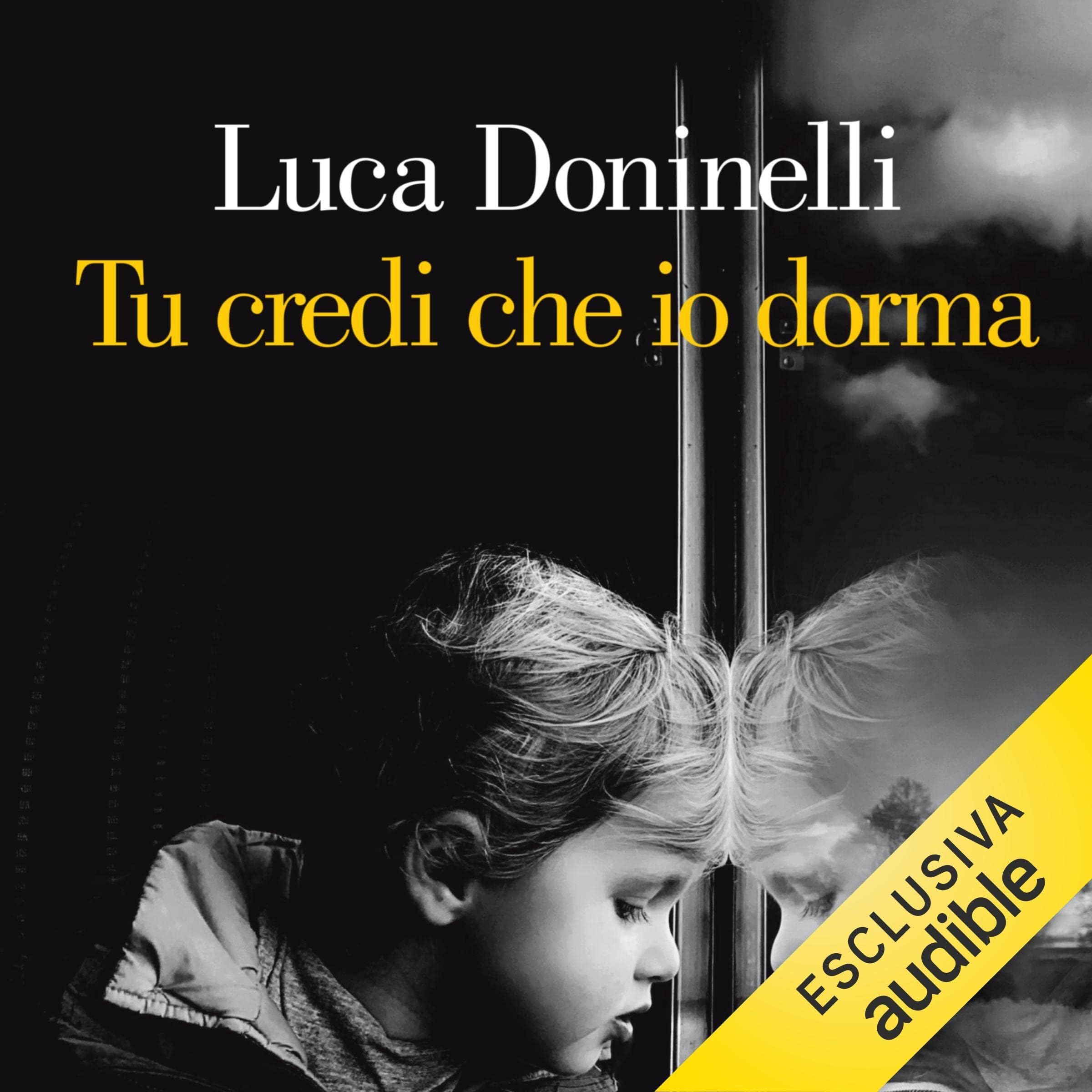 Tu credi che io dorma