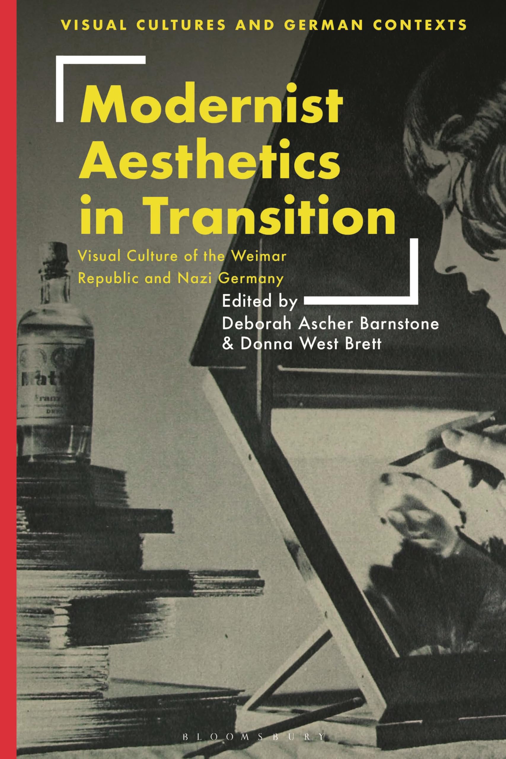 Modernist Aesthetics in Transition: Visual Culture of the Weimar Republic and Nazi Germany (Visual Cultures and German Contexts)