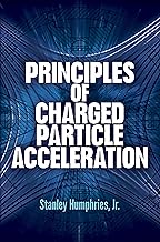 Principles of Charged Particle Acceleration (Dover Books on Physics)