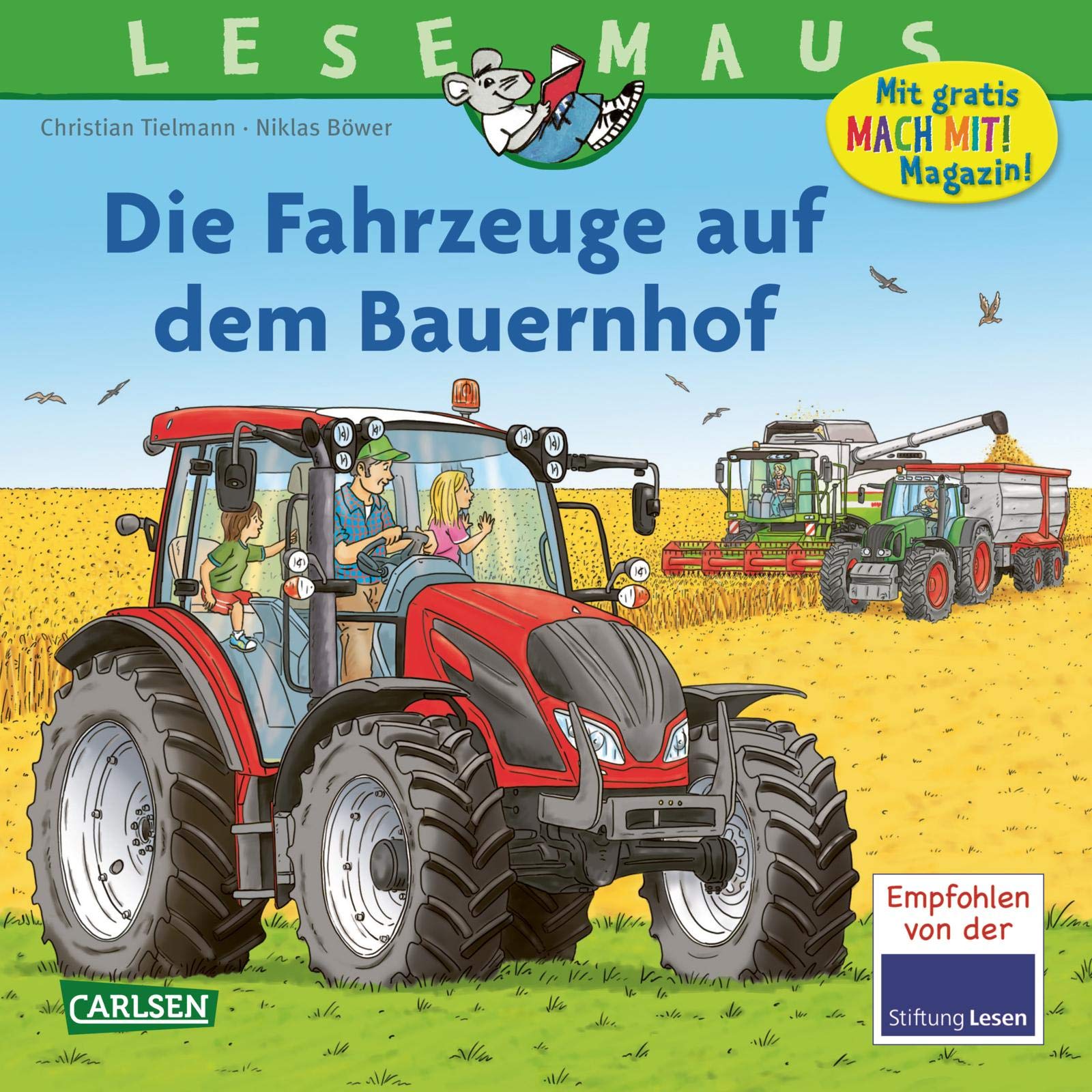 LESEMAUS 187: Die Fahrzeuge auf dem Bauernhof: Traktor, Mähdrescher und mehr