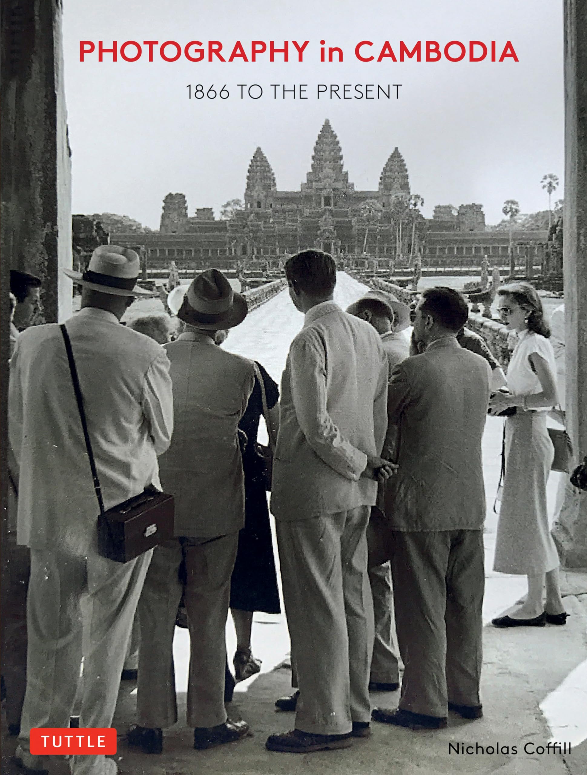 Photography in Cambodia : 1866 to the Present by Nicholas Coffill (2022, ...