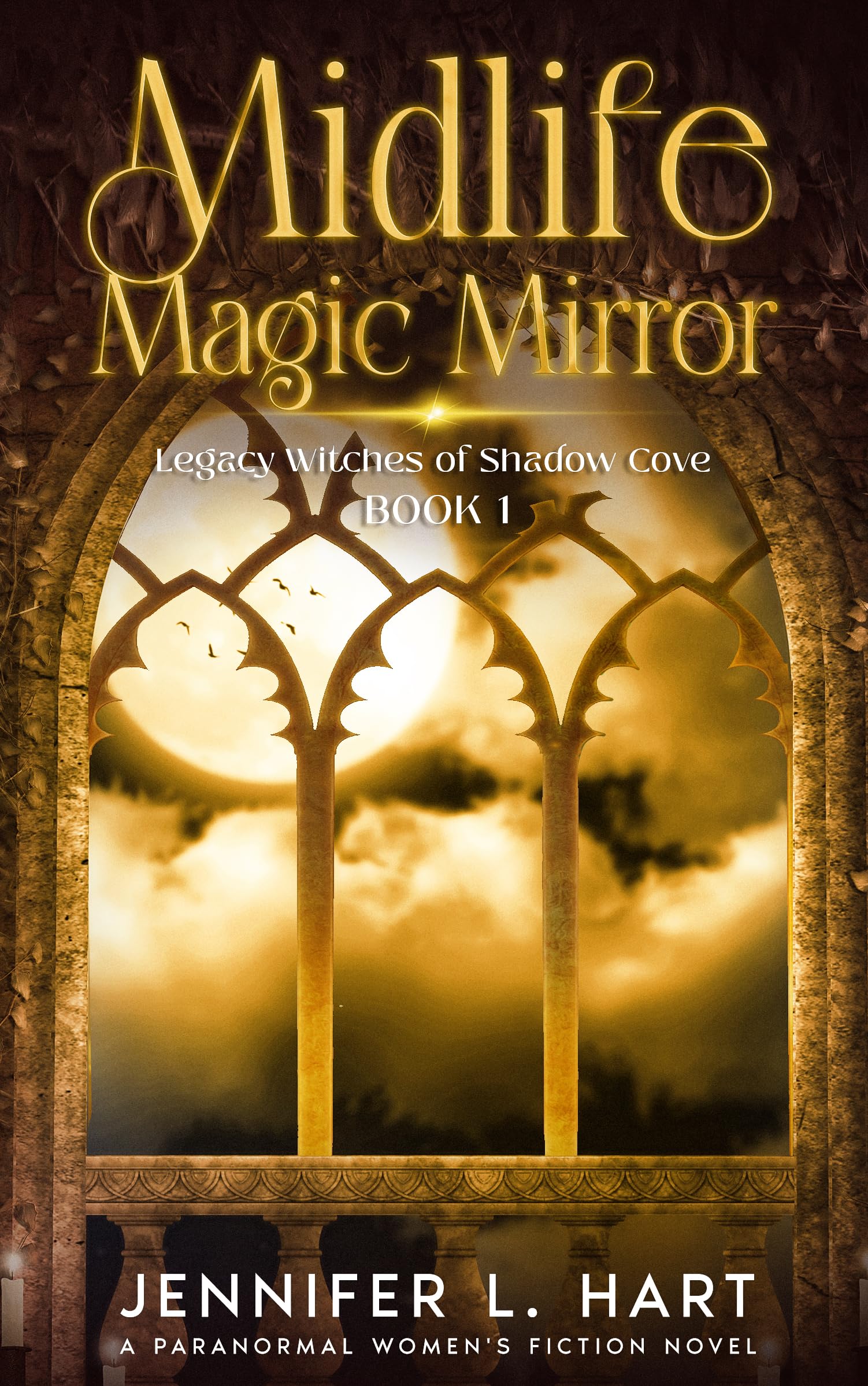 Midlife Magic Mirror: A Paranormal Women's Fiction Novel (Legacy Witches of Shadow Cove Book 1)