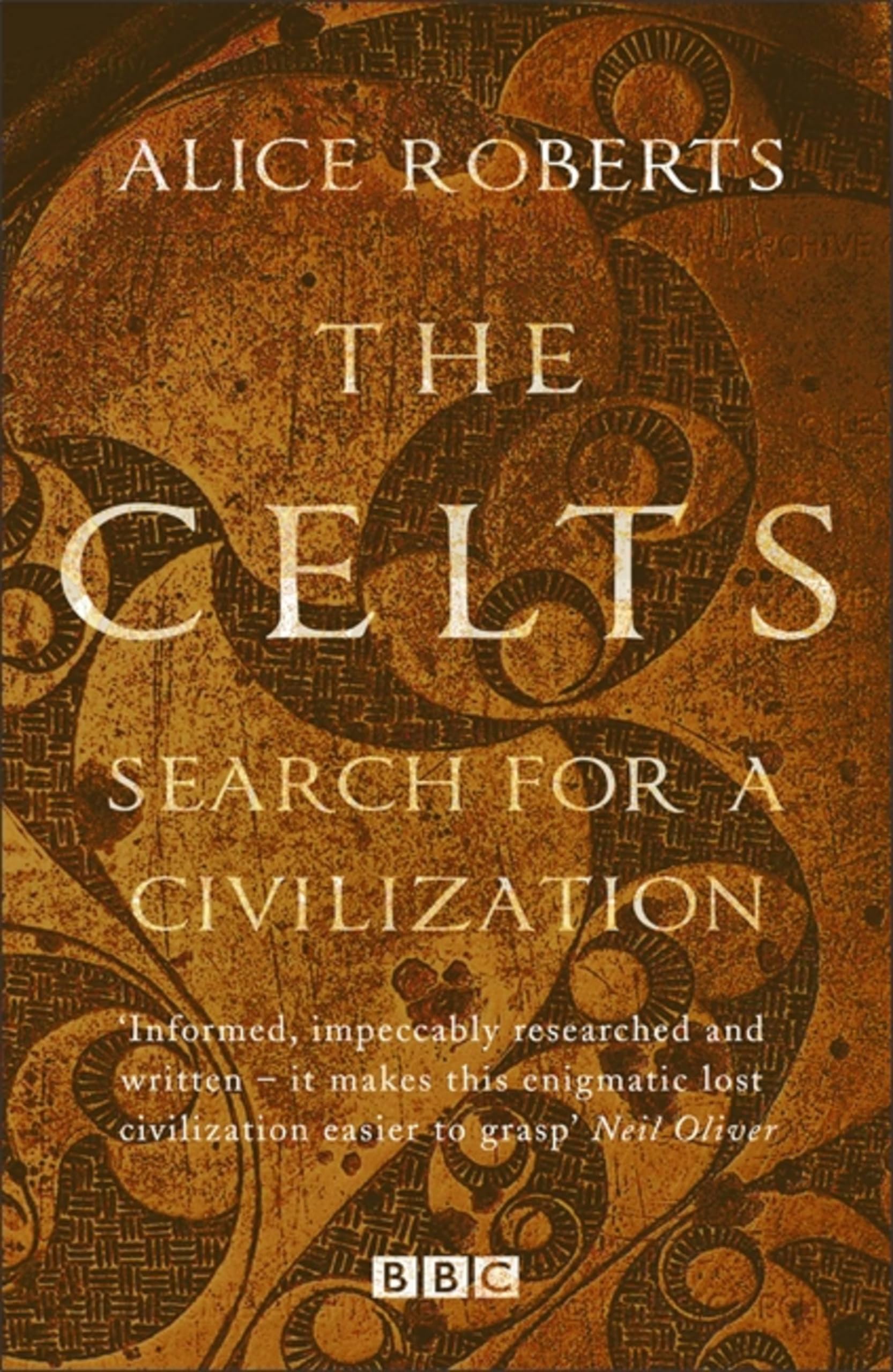 Celts - Search for a Civilisation, Dr. Alice Roberts, New, Paper