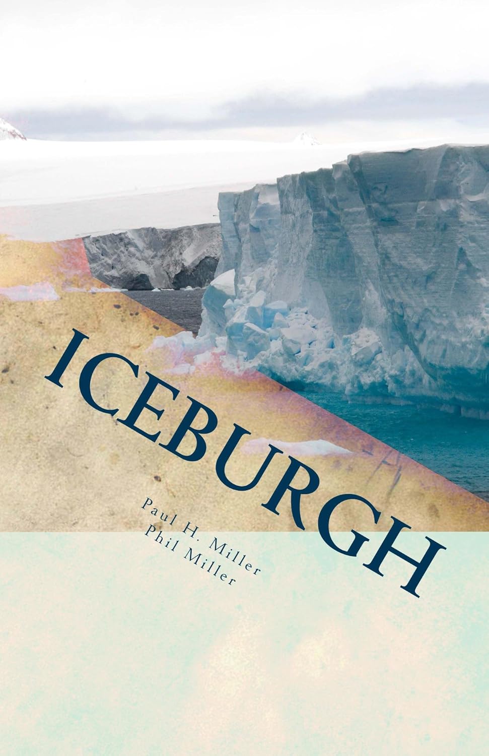 Iceburgh Kindle edition by Miller, Paul, Miller, Phil. Mystery, Thriller & Suspense Kindle