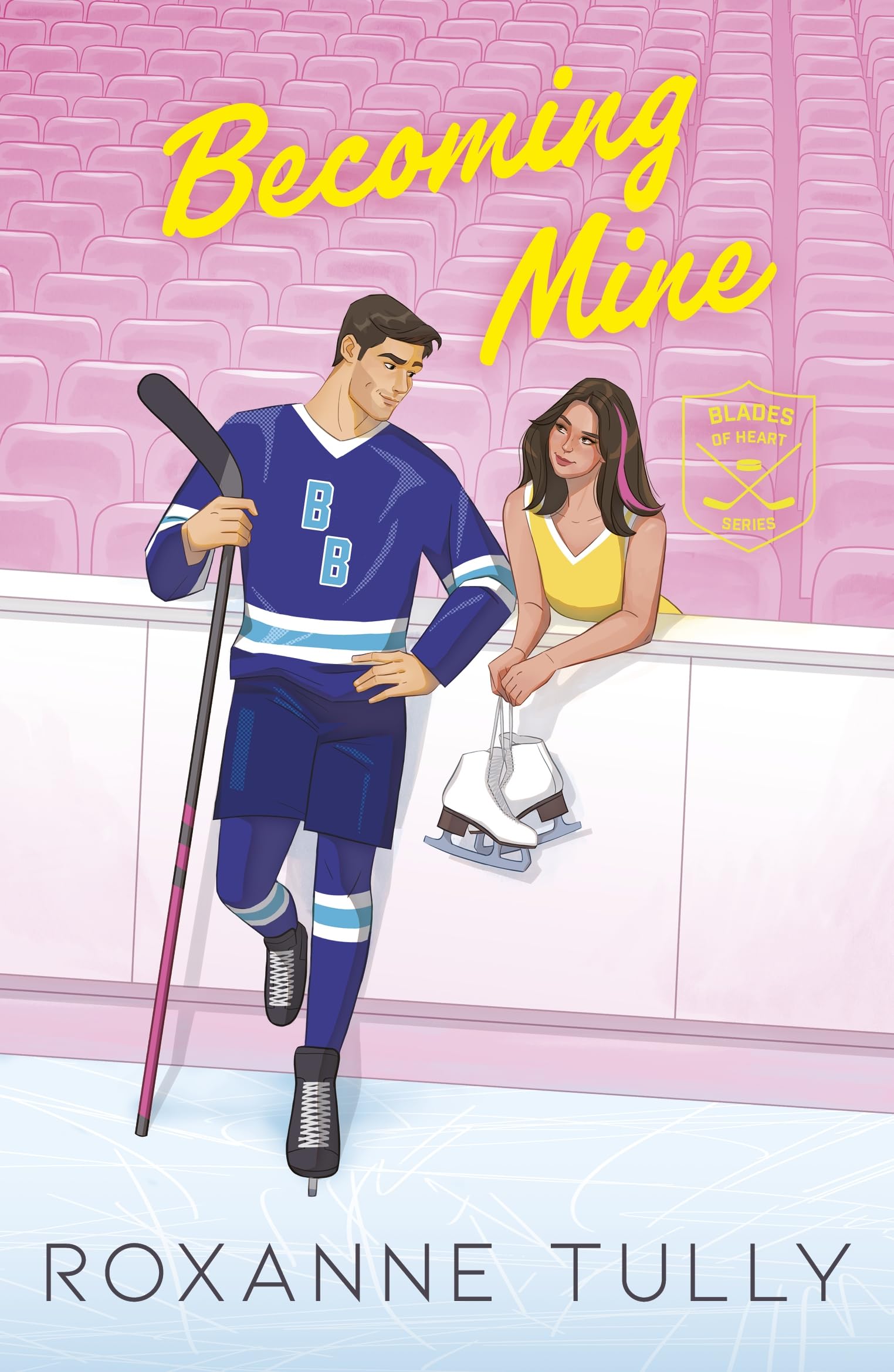 Becoming Mine: An unmissable brother’s best friend sports romance (The Blades of Heart Series)