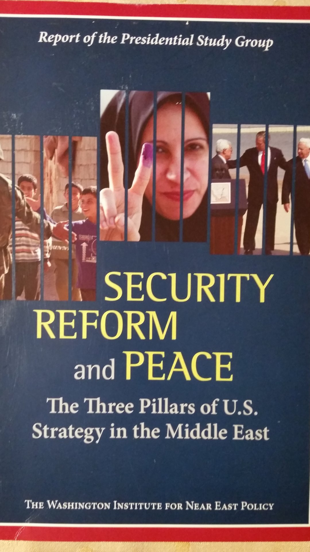 Security, Reform and Peace: The Three Pillars of U.S. Strategy in the Middle Eas