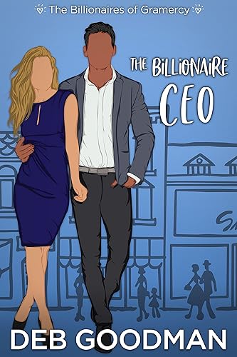 The Billionaire CEO: A Marriage Pact Romance (The Billionaires of Gramercy Book 3)