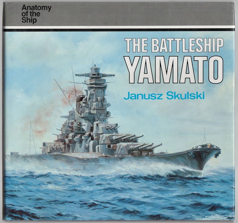 洋書 The Battleship YAMATO (Janusz Skulski) The Battleship Yamato (Anatomy of the Ship): Janusz Skulski