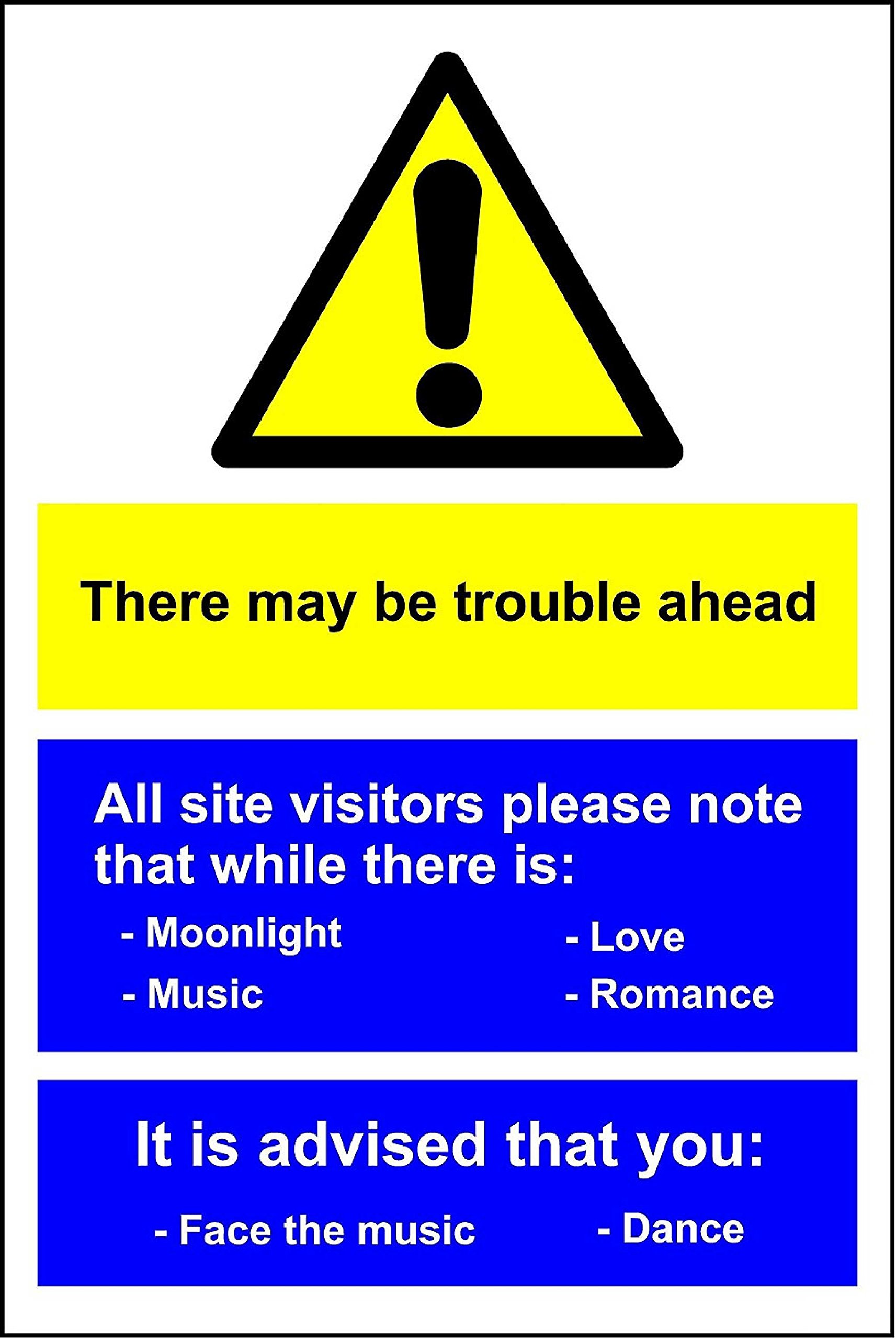 There May Be Trouble Ahead sign - 3mm Aluminium sign 300mm x 200mm
