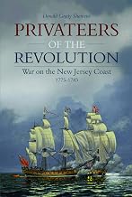 Privateers of the Revolution: War on the New Jersey Coast, 1775-1783