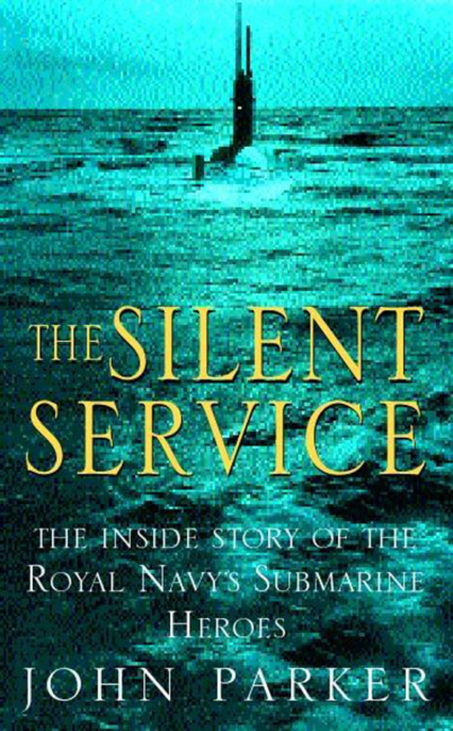 The Silent Service by John Parker - 9780747238058
