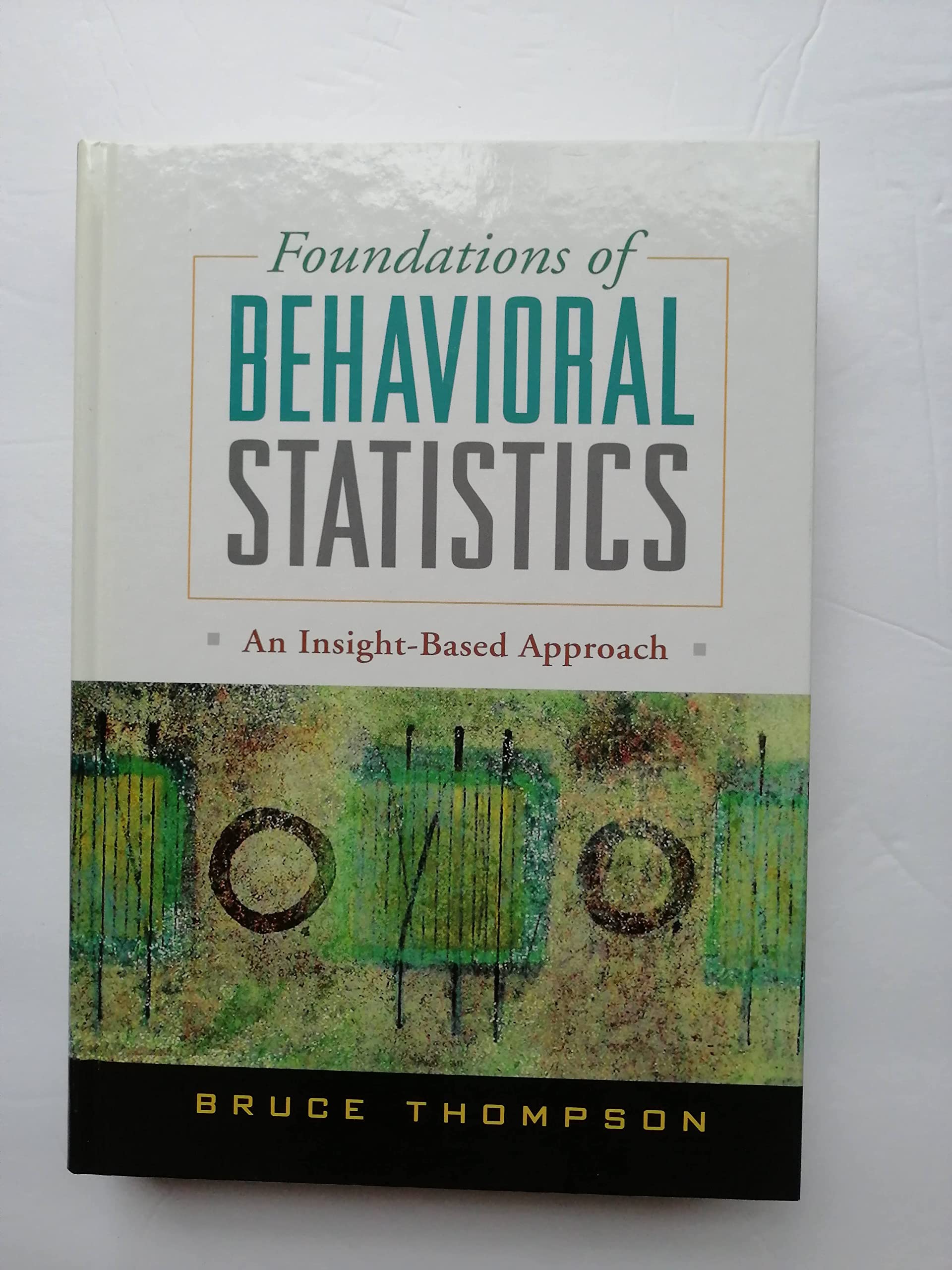 Amazon | Foundations of Behavioral Statistics: An Insight-Based ...