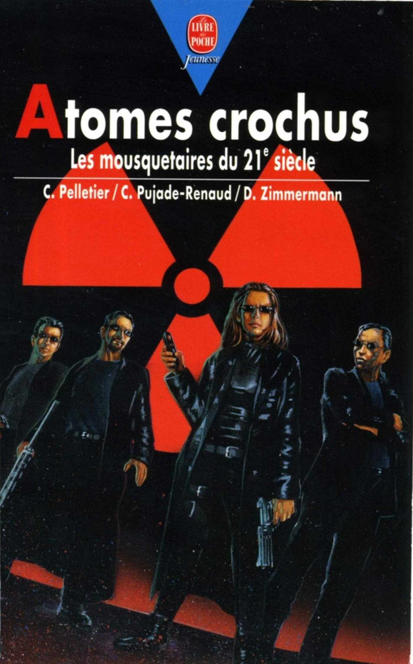 Atomes crochus - Les Mousquetaires du 21ème siècle (Le livre de poche senior t. 736) (French Edition)