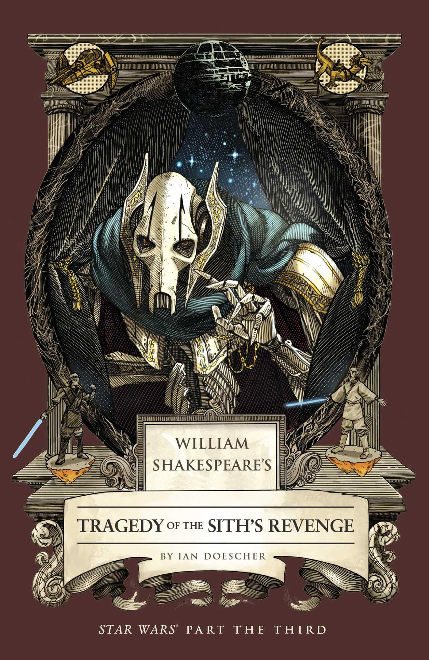 William Shakespeare's Tragedy of the Sith's Revenge: Star Wars Part the Third (Shakespeare Star Wars: Prequel Trilogy, 3)
