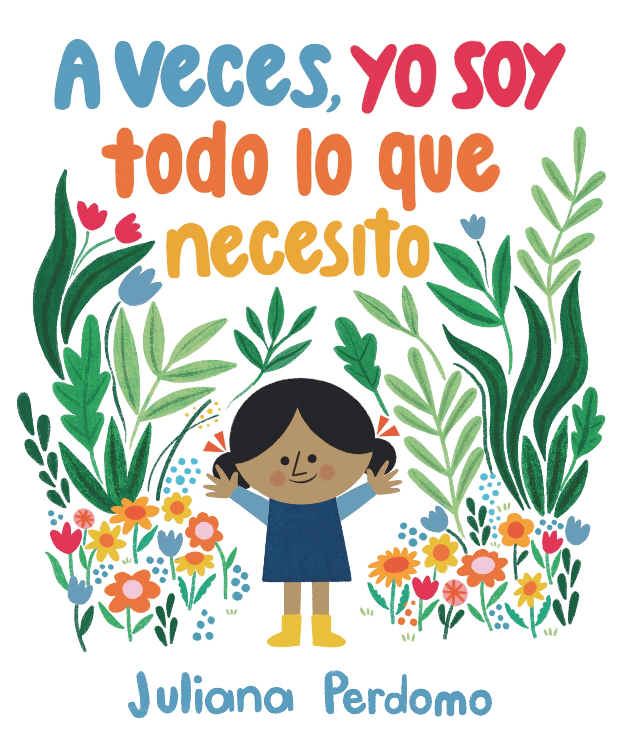 A veces, yo soy todo lo que necesito (Spanish Edition)