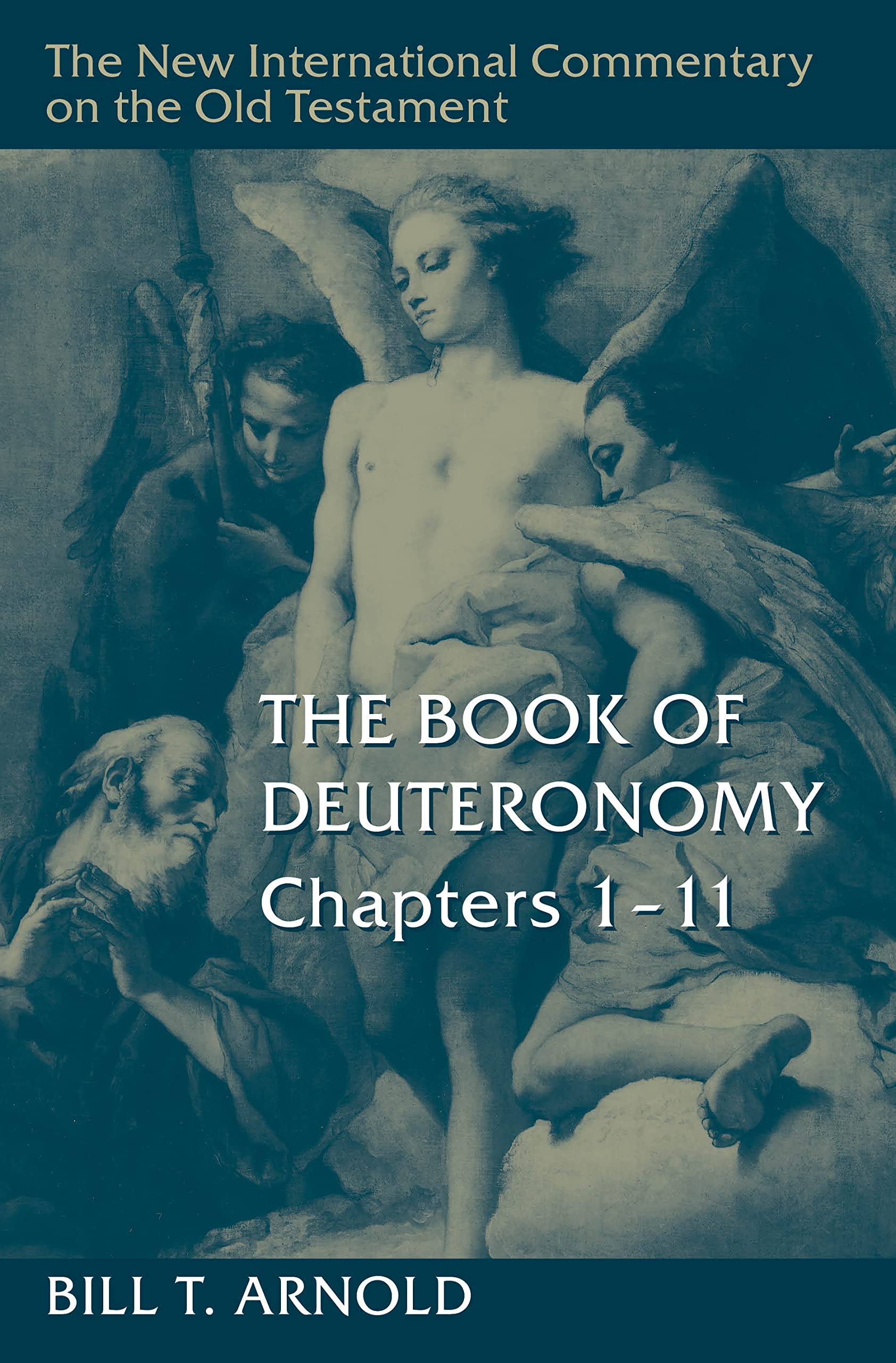 The Book of Deuteronomy, Chapters 1-11 (New International Commentary on the Old Testament (NICOT))