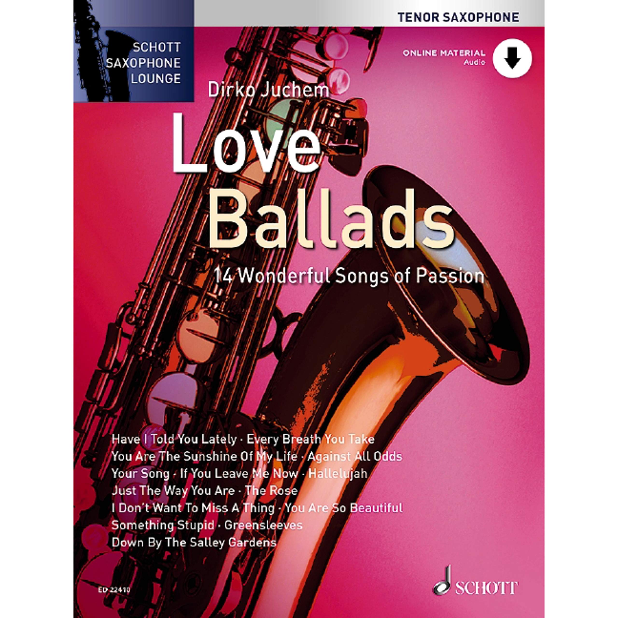 Love Ballads: 14 Wonderful Songs of Passion (Schott Saxophone Lounge)