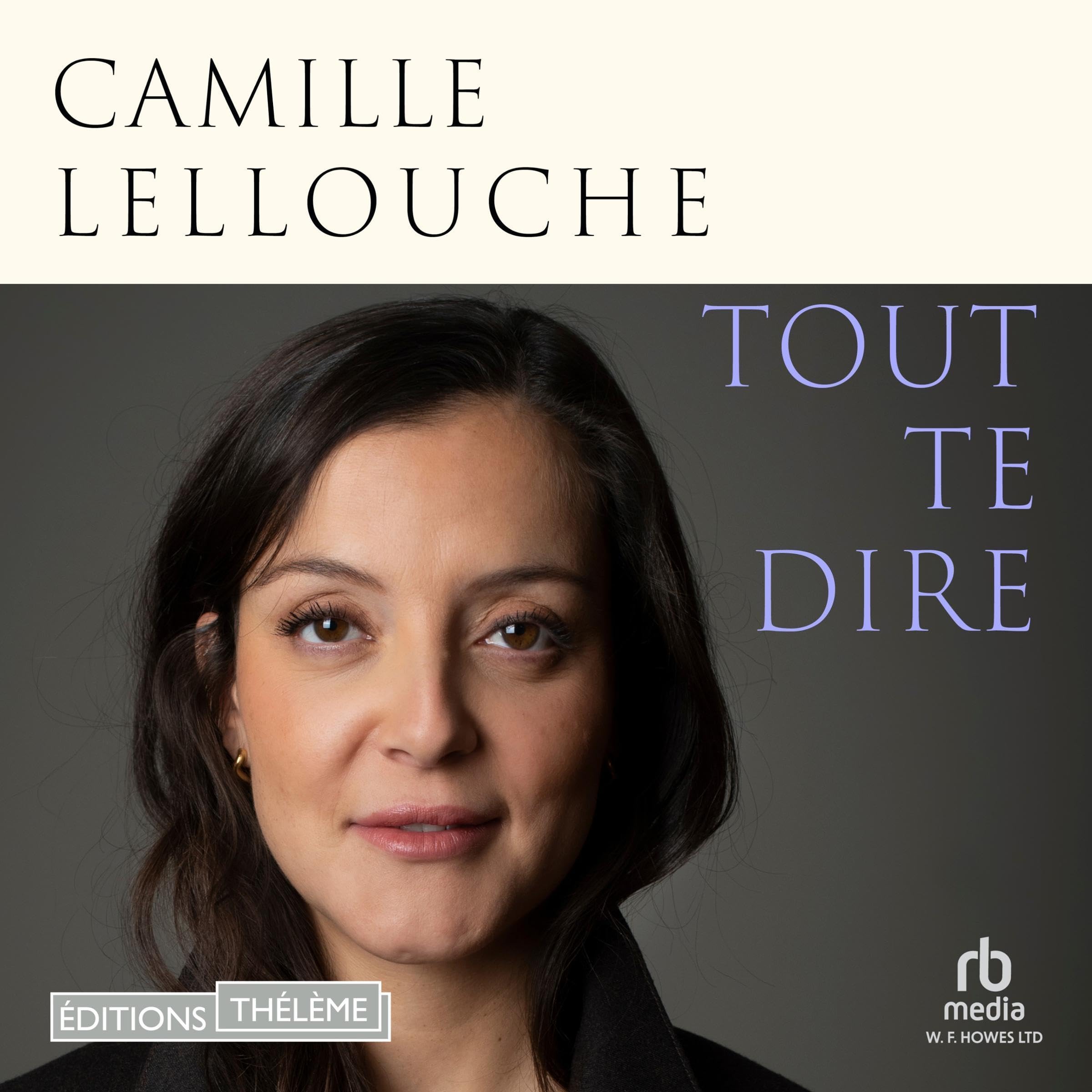 Tout te dire (Tell You Everything)