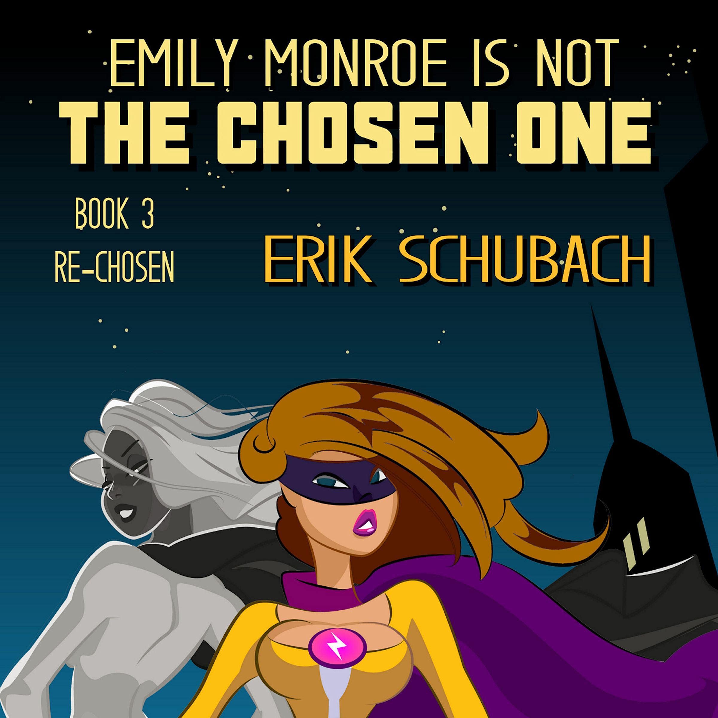 Cover art for Emily Monroe Is Not the Chosen One: Re-Chosen