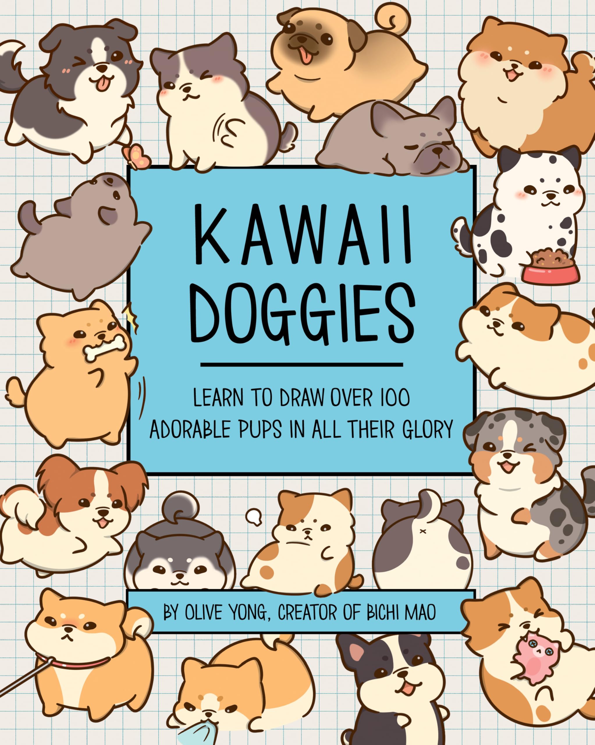 Kawaii Doggies: Learn to Draw Over 100 Adorable Pups in All Their Glory (7) (Kawaii Doodle)