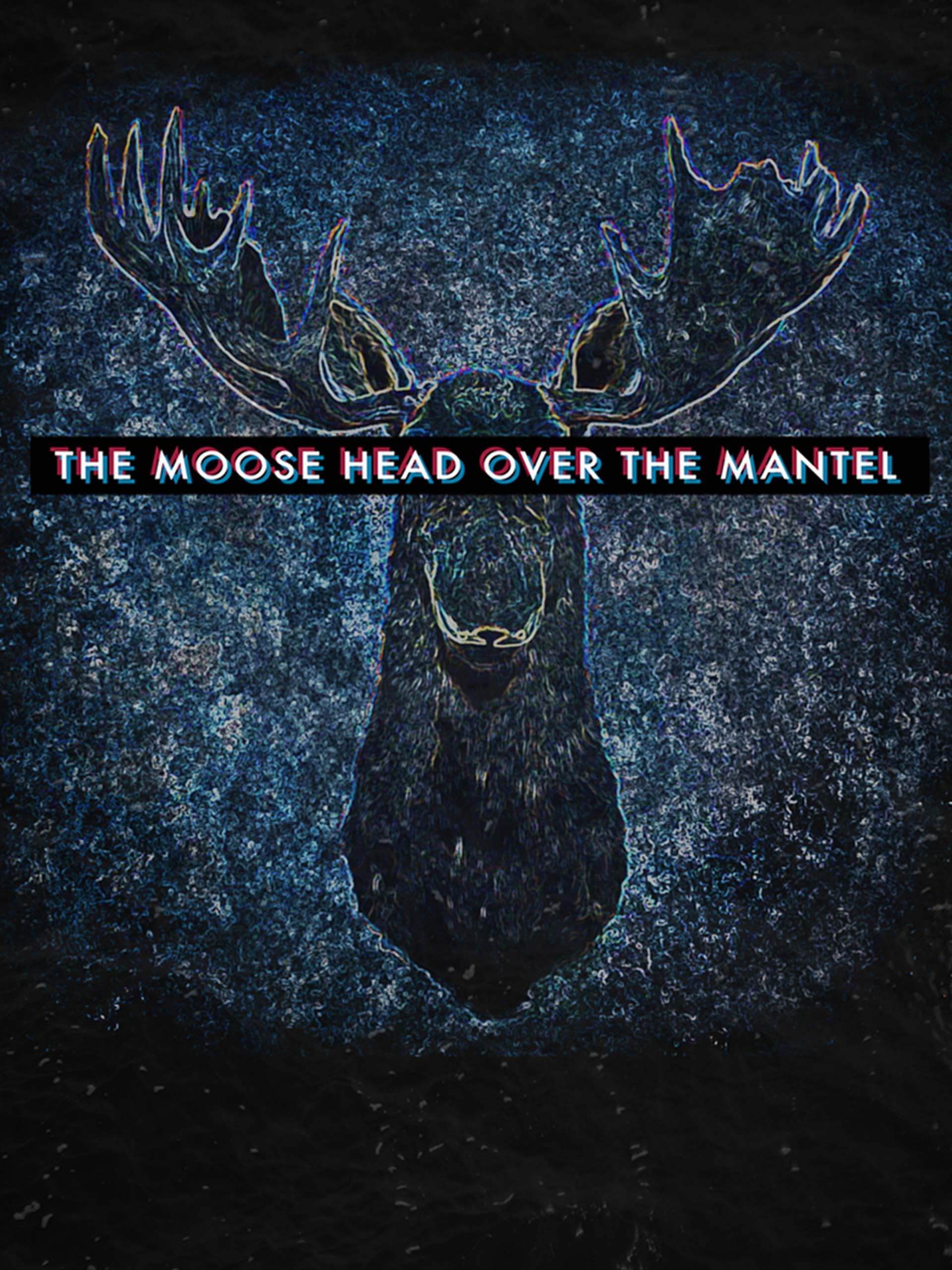 The Moose Head Over the Mantel