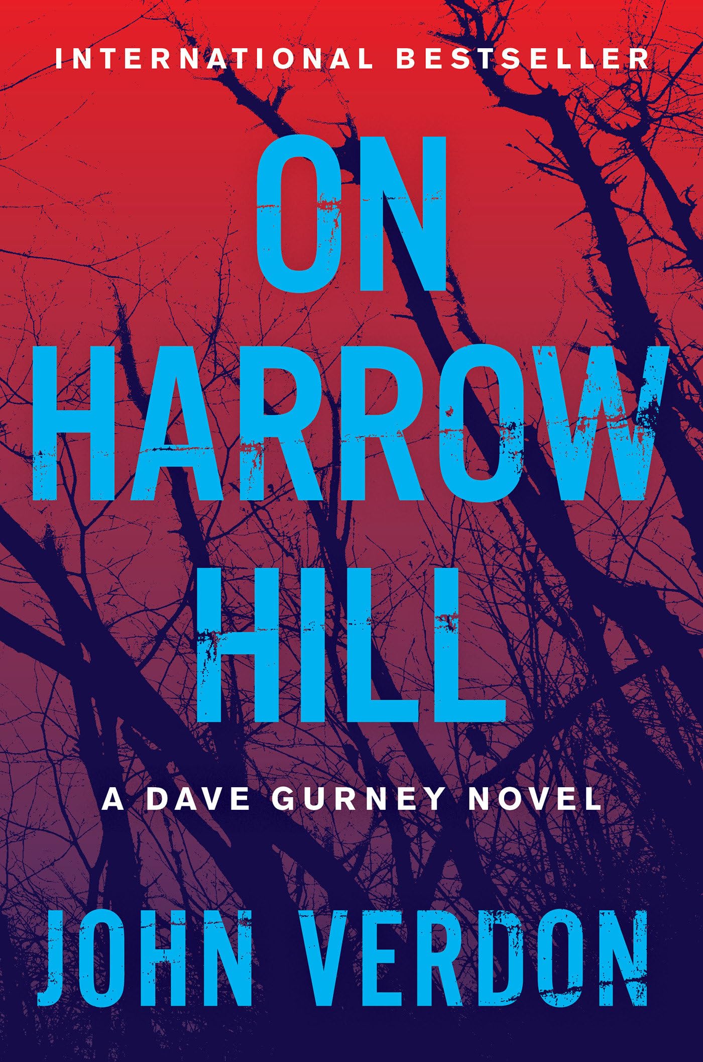 On Harrow Hill: A Dave Gurney Novel By Verdon, John John Verdon,