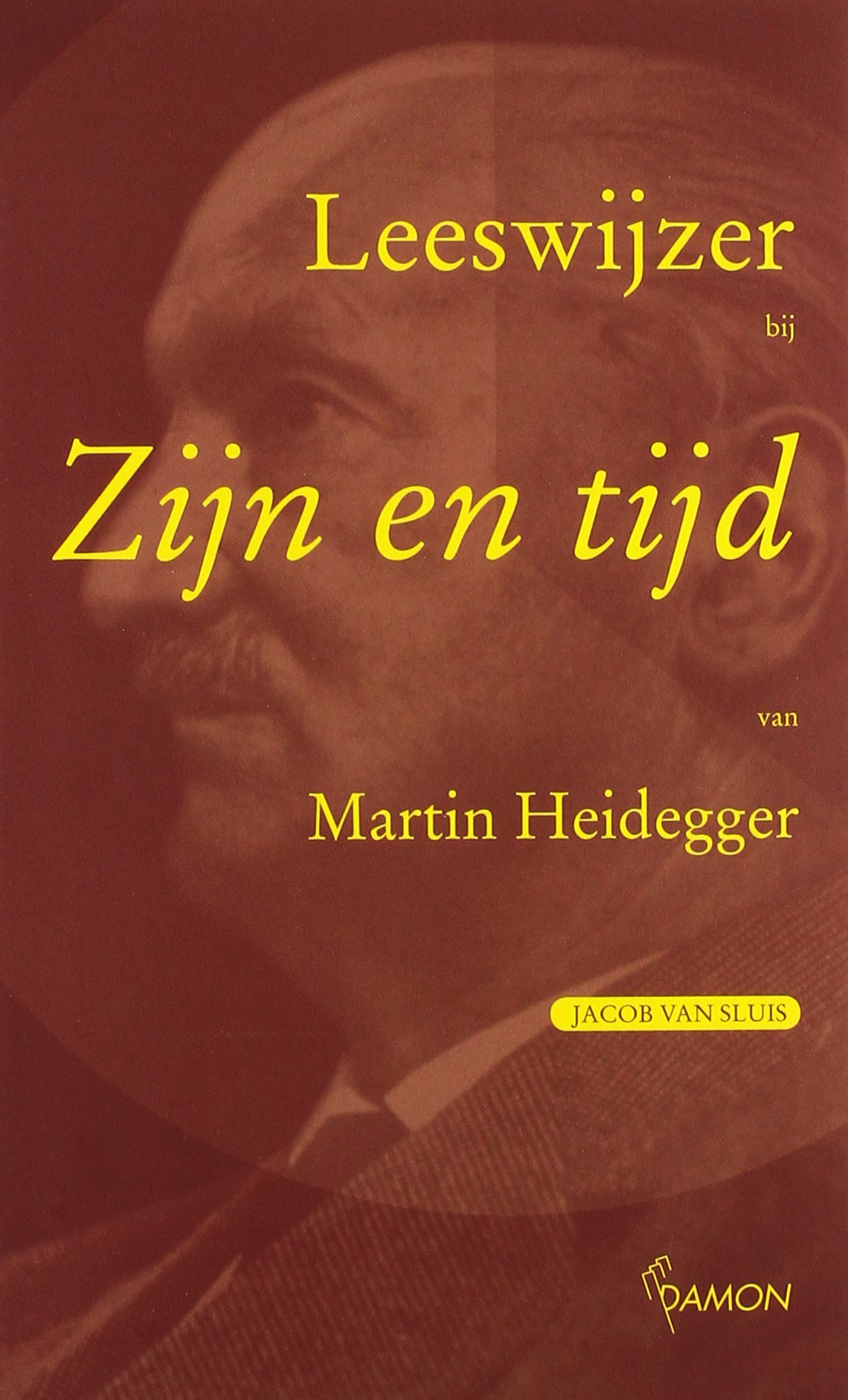 Leeswijzer bij 'Zijn en tijd' van Martin Heidegger