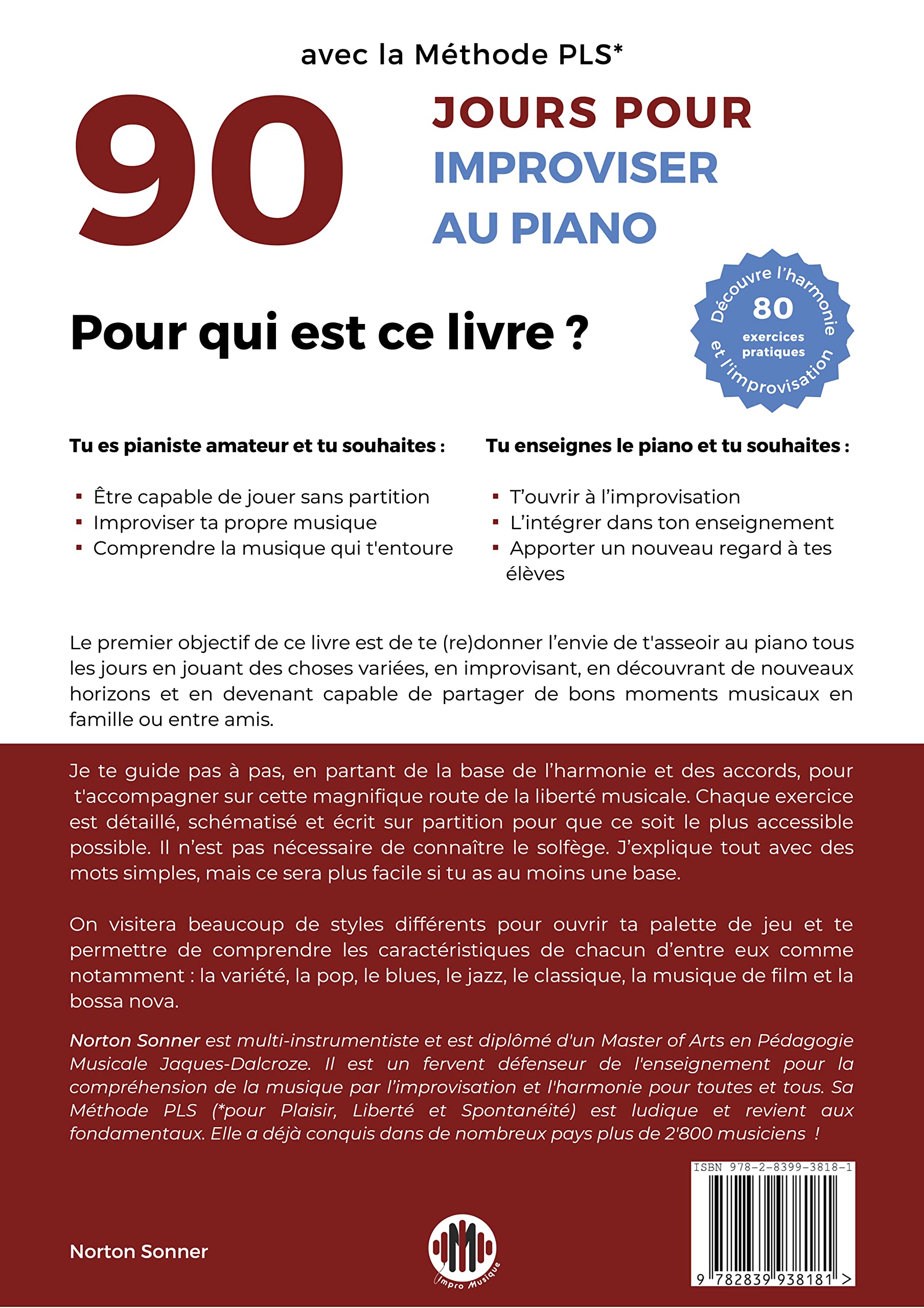 90 Jours pour Improviser au Piano avec la Méthode PLS : Un guide pratique et théorique pour vraiment comprendre la musique qui t'entoure