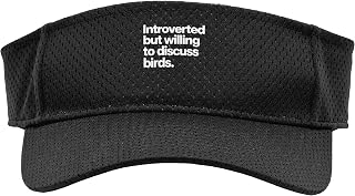 Introverted But Willing to Discuss Birds Funny Ornithologist Sport Sun Visor