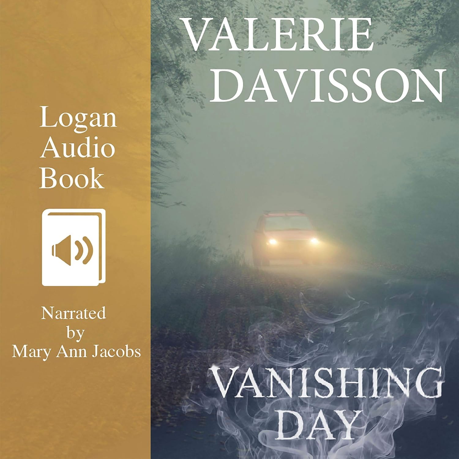 Vanishing Day The Logan Series, Book 4 (Audio Download) Valerie Vanishing Day The Logan Series, Book 4 (Audio Download) Valerie