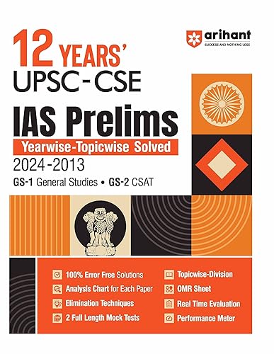 Arihant 12 Years UPSC - CSE | GS Paper - 1 | CSAT Paper - 2 | PYQs Previous Year Questions (2013 - 2024) | IAS Prelims Civil Services Exam 2025 | Yearwise -Topicwise Solved Paper | for Exam 2025 (English)