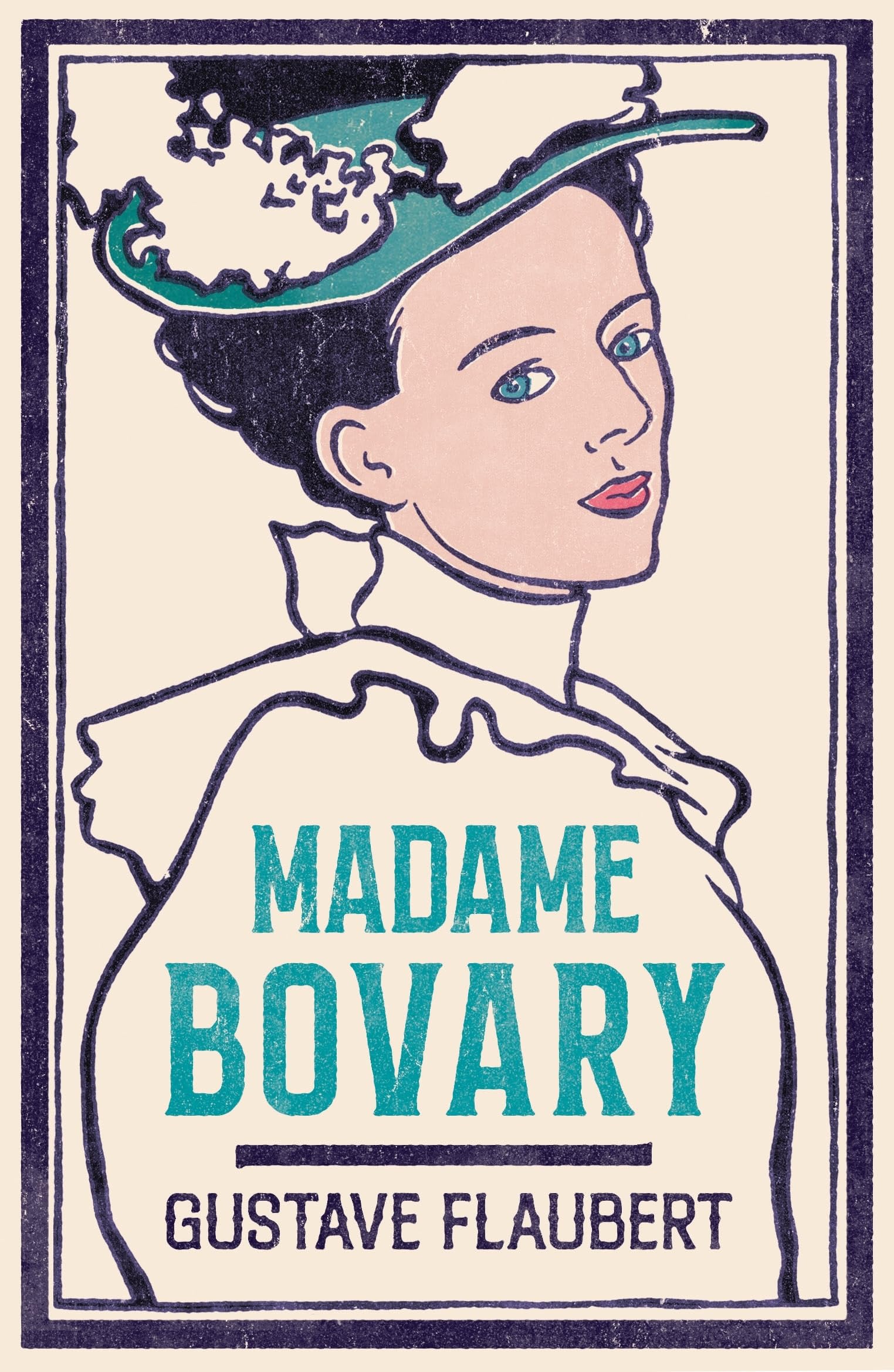 Madame Bovary (Alma Classics Evergreens) (Alma Evergreens): Newly Translated and Annotated (Alma Classics Evergreens)